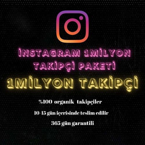  instagram 1M takipçi paketi 365 gün garantili